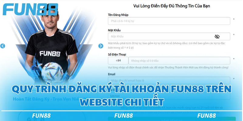 fun88.com 45 Quy trình đăng ký tài khoản Fun88 trên website chi tiết